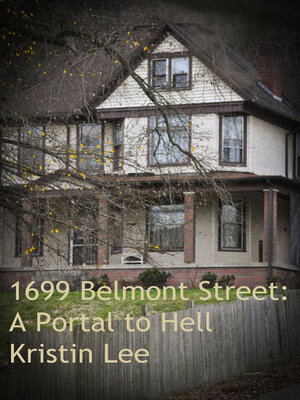 cover image of 1699 Belmont Street: a Portal to Hell